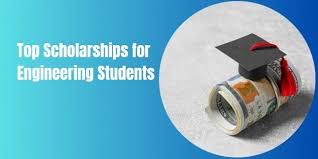 Top 10 Scholarship For Engineering Students
